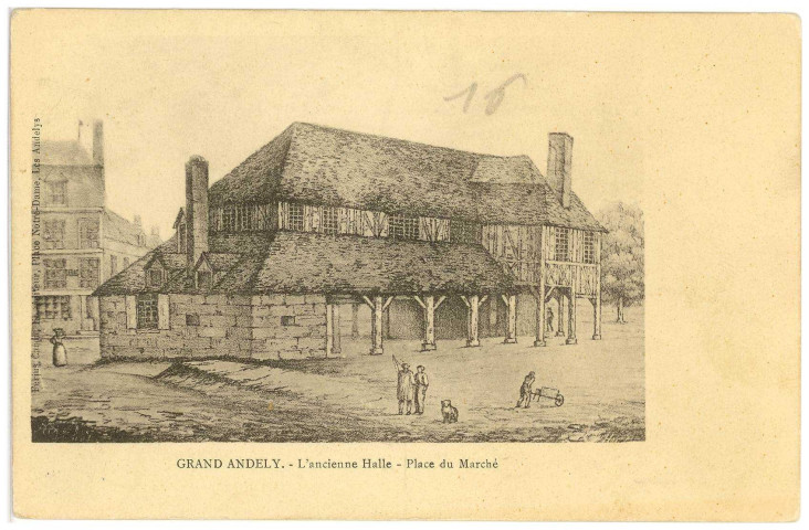 Andelys (Les). L'ancienne Halle - place du Marché.