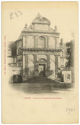 Gisors. Ancienne Chapelle des Carmélites.