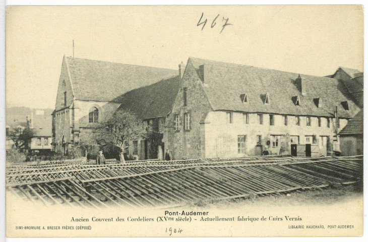 Pont-Audemer. Ancien Couvent des Cordeliers (XVe siècle) - Actuellement fabrique de Cuirs Vernis.