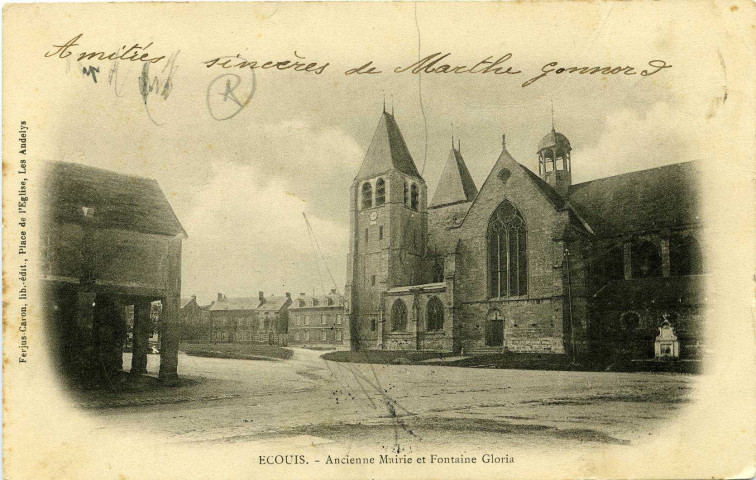 Ecouis. Ancienne Mairie et Fontaine Gloria.
