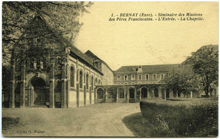 Bernay. Séminaire des Missions des Pères Franciscains. - L'Entrée. - La Chapelle.