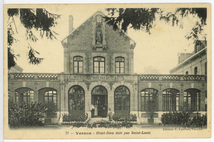 Vernon-Ville. Hôtel-Dieu doté par Saint-Louis.