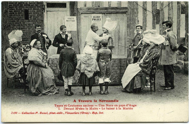 Basse-Normandie. A travers la Normandie. - Types et Coutumes anciens - Une noce en pays d'Auge. I. Devant M'sieu le Maire - Le baiser à la Mariée.