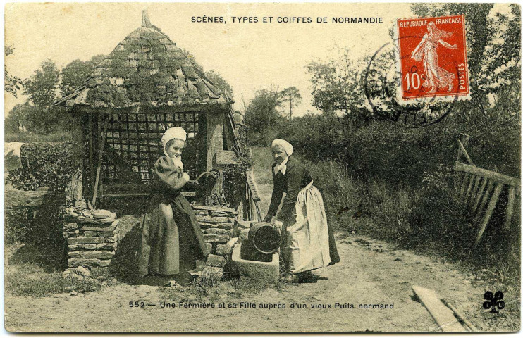 Divers. Scènes, Types et Coiffes de Normandie. - Une Fermière et sa Fille auprès d'un vieux Puits normand.