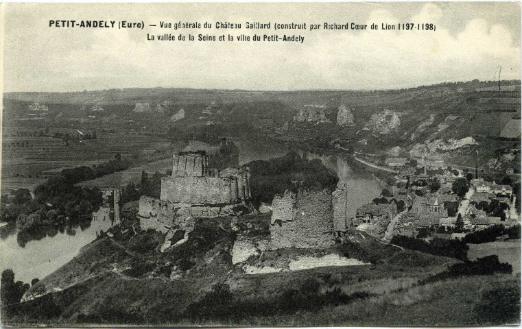 Andelys (Les). Petit-Andely (Eure). - Vue générale du Château Gaillard (construit par Richard Coeur de Lion 1197-1198). - La Vallée de la Seine et la Ville du Petit-Andely.
