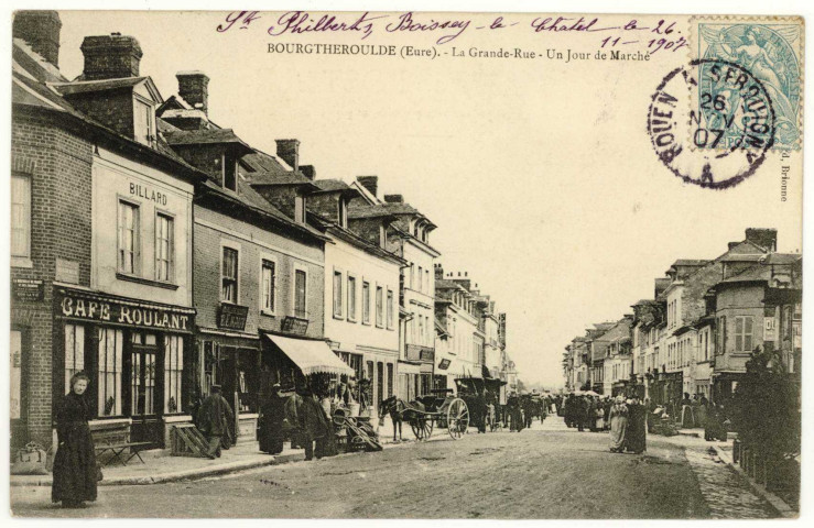 Bourgtheroulde. La Grande Rue-Un jour de Marché.