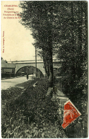 Charleval. Perspective sur l'Andelle et le Pont du Chemin de Fer.