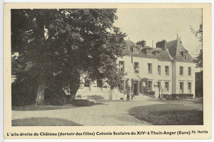 Thuit-Anger (Le). L'Aile droite du Château (dortoir des filles) Colonie Scolaire du XIVe à Thuit-Anger.