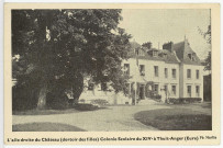 Thuit-Anger (Le). L'Aile droite du Château (dortoir des filles) Colonie Scolaire du XIVe à Thuit-Anger.