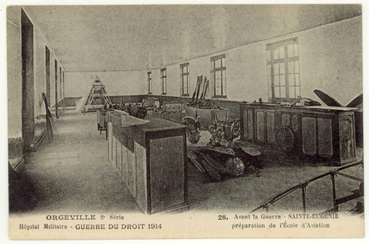 Caillouet-Orgeville. Hôpital militaire : Guerre du Droit 1914 : Avant la Guerre-Sainte-Eugénie-Préparation de l'école d'aviation.