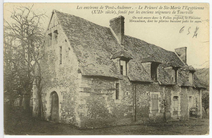 Tourville-sur-Pont-Audemer. Les Environs de Pont-Audemer. - Le Prieuré de Ste-Marie l'Egyptienne (XIIIe siècle), fondé par les anciens seigneurs de Tourville. On voit encore dans le Vallon profond, la Fontaine Miraculeuse, dont les pèlerins buvaient jadis les eaux.