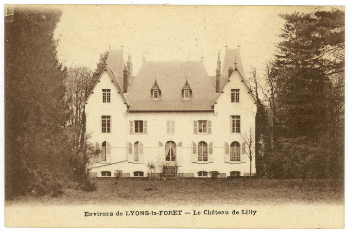 Lilly. Environs de Lyons-la-Forêt - Le Château de Lilly.
