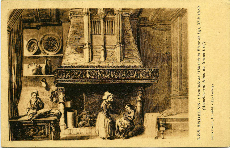 Andelys (Les). Cheminée de L'Hôtel de la Fleur de Lys (Actuellement Hôtel du Grand Cerf).
