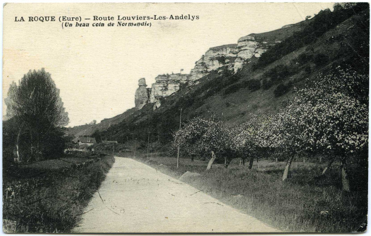 Roquette (La). La Roque. - Route Louviers-les-Andelys (Un beau coin de Normandie).