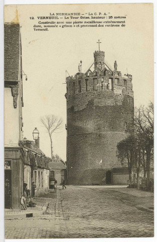 Verneuil-sur-Avre. La Tour grise. Hauteur : 25 mètres. Construite avec une pierre rocailleuse extrêmement dure, nommée «grison» et provenant des environs de Verneuil.