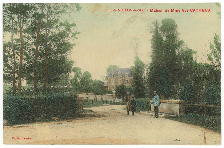 Nojeon-le-Sec. Pont de Nojeon-le-Sec - Maison de Mme Vve Catheux.