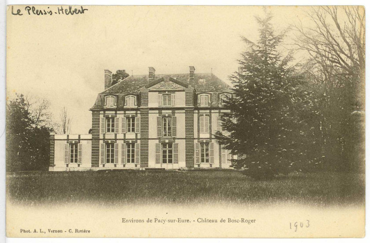 Plessis-Hébert (Le). Environs de Pacy-sur-Eure. - Château de Bosc-Roger.