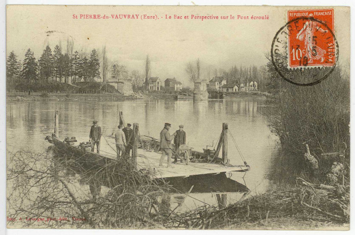 Saint-Pierre-du-Vauvray. Le Bac et Perspective sur le Pont écroulé.