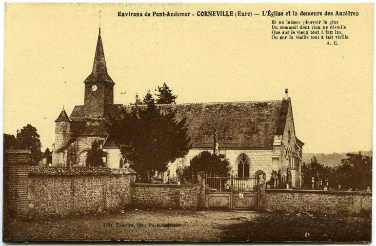Corneville-sur-Risle. Environs de Pont-Audemer. - Corneville. - L'Eglise et la demeure des Ancêtres.