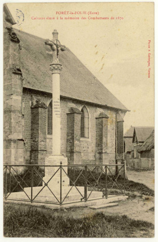 Forêt-la-Folie. Calvaire élevé à la mémoire des combattants de 1870.