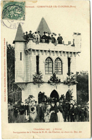 Corneville-sur-Risle. Corneville-les-Cloches. - Chandeleur 1907. - 3 février. - Inauguration de la Statue de N. -D. Des Cloches, au chant du Diex Au.