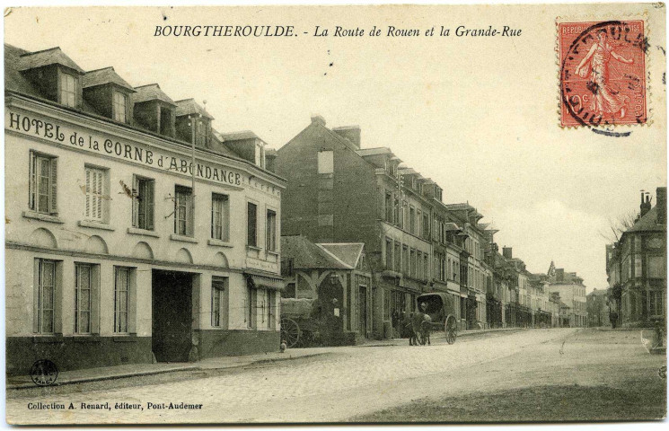 Bourgtheroulde. La Route de Rouen et la Grande-rue.