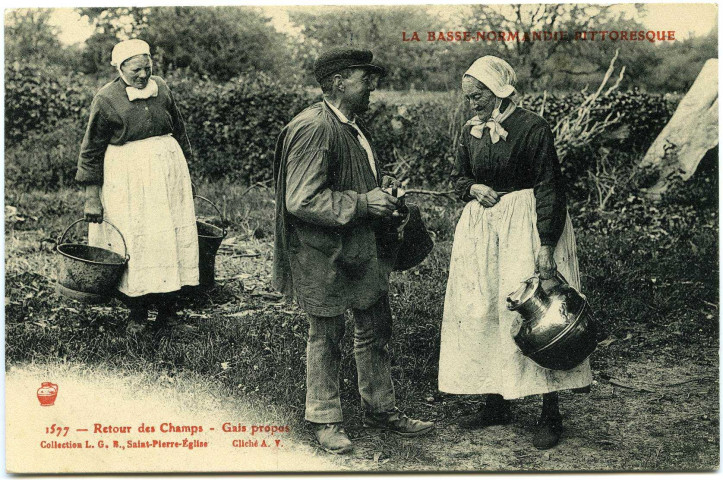 Basse-Normandie. La Basse-Normandie pittoresque. - Retour des Champs - Gais propos.