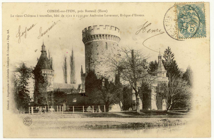 Condé-sur-Iton. Le vieux Château à tourelles, bâti de 1511 à 1532 par Ambroise Leveneur, Evêque d'Evreux.