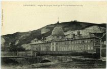 Andelys (Les). Hôpital Saint Jacques fondé par le Duc de Penthièvre en 1784.