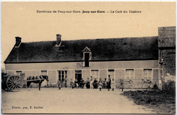 Jouy-sur-Eure. Environs de Pacy-sur-Eure. - Jouy-sur-Eure. - Le Café du Théâtre.