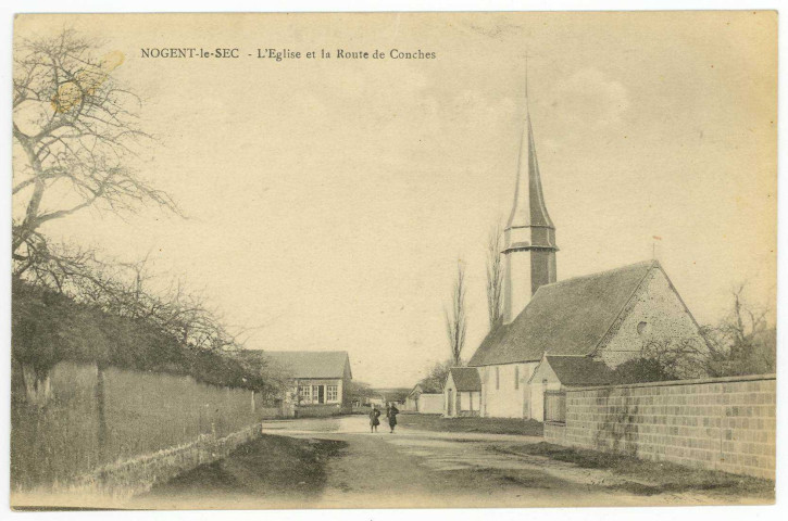 Nogent-Le-Sec. L'Eglise et la Route de Conches.