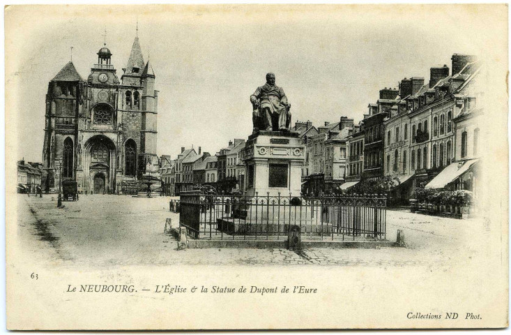 Neubourg (Le). L'Eglise et la Statue de Dupont de l'Eure.