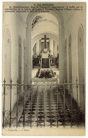 Caillouet-Orgeville. Les Souvenirs : Recueillons-nous dans la Chapelle mortuaire. A droite est la reproduction de la cellule qu'occupa le Président Bonjean à Mazas ; là-bas, le monument recouvrant la terre de la Roquette.