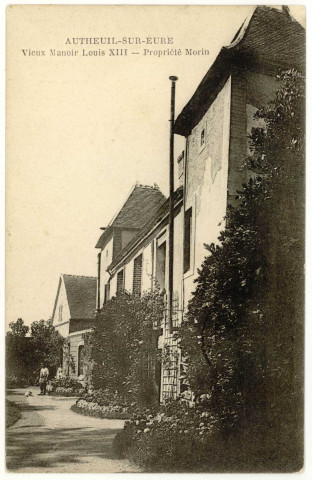 Autheuil. Vieux Manoir Louis XIII- Propriété Morin.