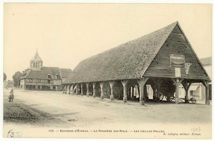 Ferrière-sur-Risle (La). Les Vieilles Halles.