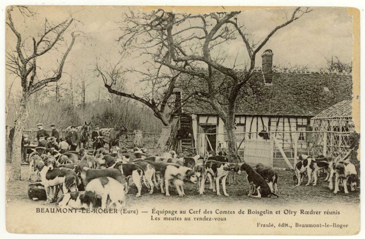 Beaumont-le-Roger. Equipage au Cerf des Comtes de Boisgelin et Olry Roederer réunis- Les meutes au Rendez-vous.