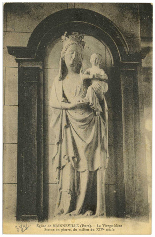 Mainneville. Eglise de Mainneville (Eure). - La Vierge-Mère. Statue en pierre, du milieu du XIVe siècle.