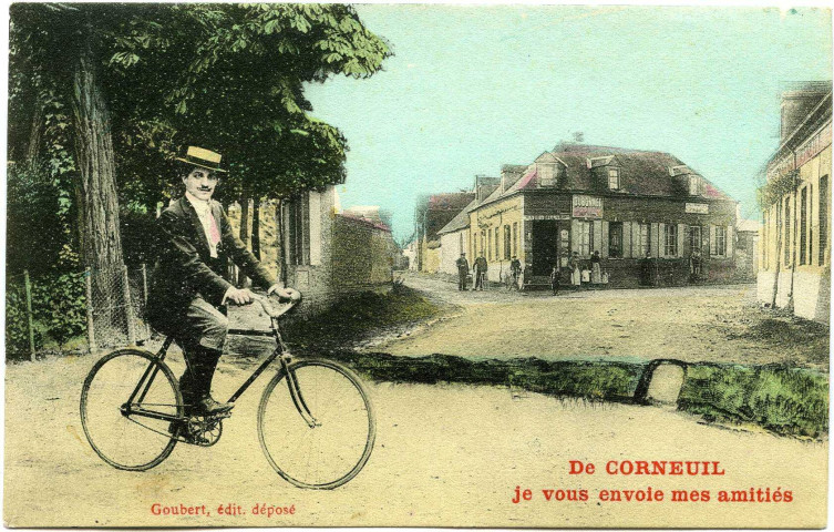 Corneuil. De Corneuil je vous envoie mes amitiés.
