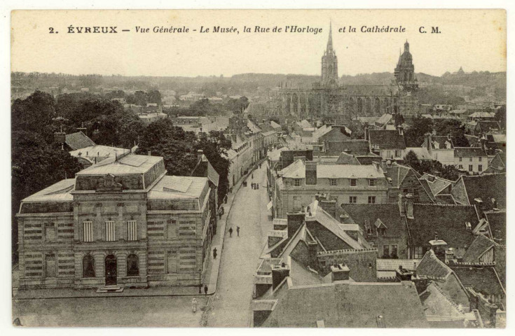 Evreux-Ville. Vue Générale-Le Musée, la Rue de l'Horloge et la Cathédrale.