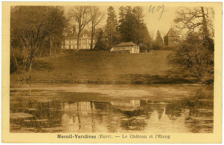 Mesnil-Verclives (Le). Le Château et l'Etang.