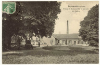 Bernouville. Usine de Bernouville et un coin du Jardin.